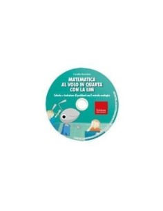 Matematica al volo in quarta con la LIM (CD-ROM) per le scuole.