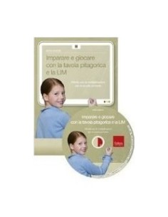 Imparare e giocare con la tavola pitagorica e la LIM (KIT: CD-ROM + libro) per le scuole.