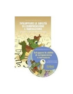 Sviluppare le abilità di comprensione e narrazione (KIT: libro + CD-ROM) per le scuole.